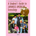 A Student's Guide to Japanese American Genealogy