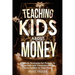 Teaching Kids About Money: 5 Simple Strategies for Parents to Equip Kids with Financial Literacy from Toddler to Teen Years
