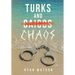 Turks and Chaos
