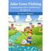 Jake Goes Fishing: A Reading Book Full of Colorful Pictures for Ages 3-8