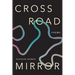 Crossroad Mirror: Poems