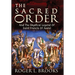 The Sacred Order: And The Mystical Legend Of Saint Francis Of Assisi