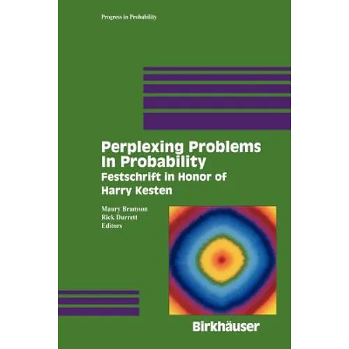 Perplexing Problems in Probability: Festschrift in Honor of Harry Kesten