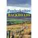 Pembrokeshire Backroads: Six Driving Tours Through History