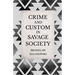 Crime and Custom in Savage Society: An Anthropological Study of Savagery