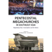 Pentecostal Megachurches in Southeast Asia: Negotiating Class, Consumption and the Nation