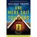 Une mère sait toujours: Un thriller psychologique impossible à lâcher