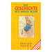 Die Geschichte Des Hasen Peter: Klassiker Der Kinderliteratur