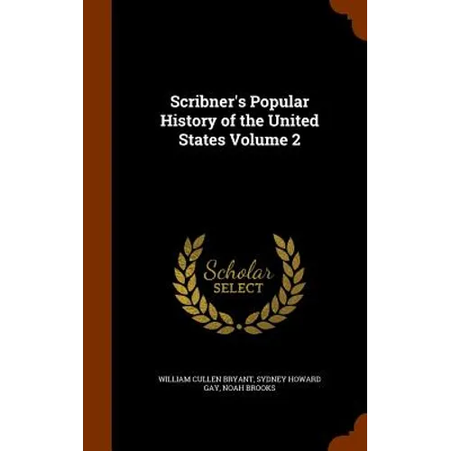 Scribner's Popular History of the United States Volume 2