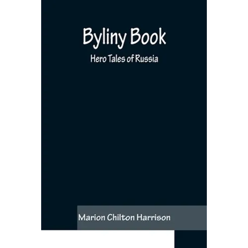 Byliny Book: Hero Tales of Russia