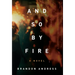And So By Fire