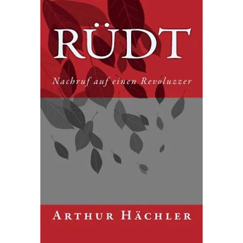 Rüdt: Nachruf auf einen Revoluzzer