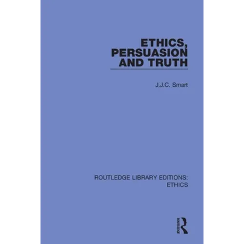 Ethics, Persuasion and Truth