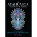 The Ayahuasca Test Pilots Handbook: The Essential Guide to Ayahuasca Journeying