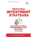 Profitable Investment Strategies: A Comprehensive Guide to Maximizing Your Returns