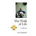 The Walk of Life: A Collection