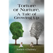 Torture or Nurture, A Tale of Growing Up