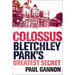 Colossus: Bletchley Park's Greatest Secret