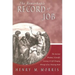 The Remarkable Record of Job: The Ancient Wisdom, Scientific Accuracy, & Life-Changing Message of an Amazing Book
