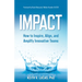 Impact: How to Inspire, Align, and Amplify Innovative Teams