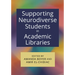 Supporting Neurodiverse Students in Academic Libraries