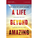 A Life Beyond Amazing Bible Study Guide: 9 Decisions That Will Transform Your Life Today