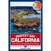Perfect Day California: Daily Itineraries for the Discerning Traveler