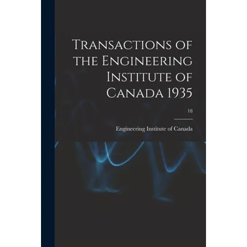 Transactions of the Engineering Institute of Canada 1935; 18
