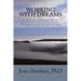 Working With Dreams: A Handbook of Dream Analysis Techniques for Individuals, Therapists and Dream Groups.
