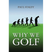 Why We Golf
