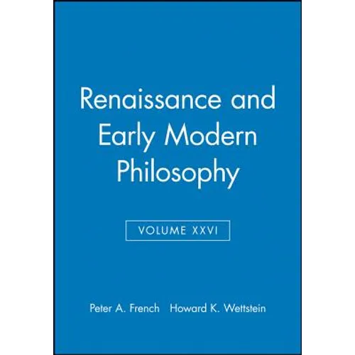 Renaissance and Early Modern Philosophy, Volume XXVI