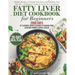 Fatty Liver Diet Cookbook: 2000 Days of Healthy & Reversal Everyday Recipes for Beginners & Experienced Guide to Improve Cleanse Detox and Suppor