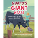 Guapo's Giant Heart: The True Story of the Calf Who Kept Growing