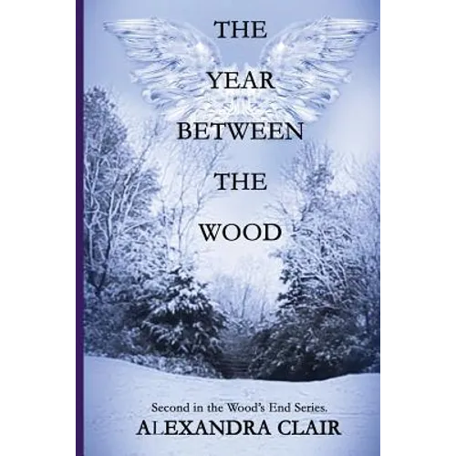 The Year Between the Wood: A Riveting Psychodrama of Family Intrigue, Muder, and Mistaken Identity
