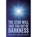 The Star Will Take You Out of Darkness