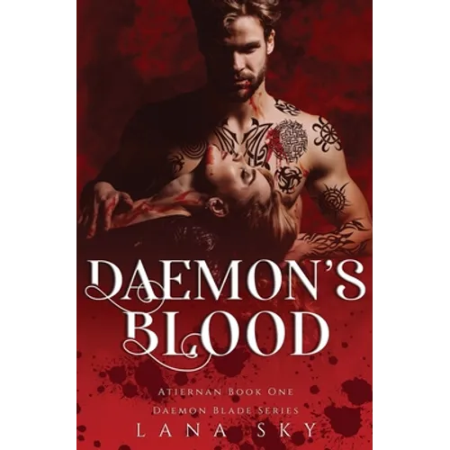 Daemon's Blood: A Dark Paranormal Romance (Atiernan Book 1): Daemon Blade Book 1