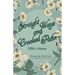 Straight Ways and Crooked Paths: Ella's Story