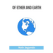 Of Ether and Earth