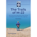 The Trails of M-22: 48 of the Most Beautiful Paths Along Michigan's Most Beautiful Highway
