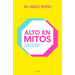 Alto En Mitos: Sobre Medicina Y Alimentación / Beyond the Medical Myths