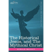 The Historical Jesus, and the Mythical Christ