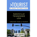 Greater Than a Tourist- Nashville Tennessee USA: 50 Travel Tips from a Local