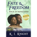 Fate & Freedom: Book III - On Troubled Shores
