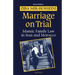 Marriage on Trial: A Study of Islamic Family Law