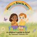 Heaven Starts Here: A Children's Guide to Grief