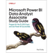Microsoft Power Bi Data Analyst Associate Study Guide: Prepare for the Pl-300 Exam and Use Power Bi Successfully