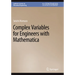 Complex Variables for Engineers with Mathematica