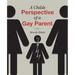 A Childs Perspective of a Gay Parent