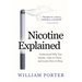Nicotine Explained: Understand why you smoke, vape or chew, and learn how to stop.