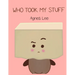 Who Took My Stuff